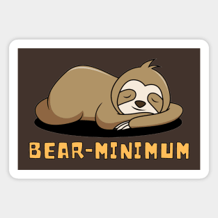 Bear minimum Magnet